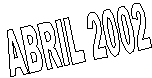 ABRIL 2002