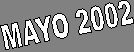 MAYO 2002