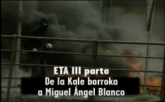 ETA III Parte: de la Kale Borroka a Miguel Angel Blanco