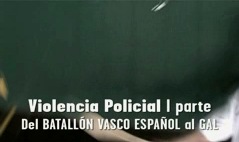 Violencia Policial I parte: Del Batalln Vasco Espaol al GAL